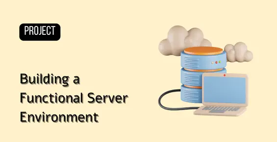 Building a Functional Server Environment